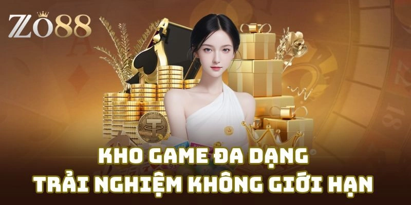 Kho game đa dạng trải nghiệm không giới hạn